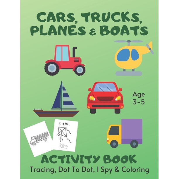 I Spy Book Cars Trucks Planes Boats Tracing Coloring Dot To Dot I Spy Activity Book Age 3 5 Vehicle Children S Puzzle Book For 3 4 Or 5