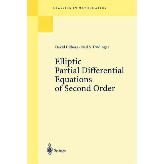 Classics in Mathematics Elliptic Partial Differential Equations of Second Order, Book 224, (Paperback)