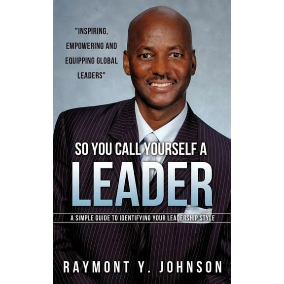 So You Call Yourself A Leader