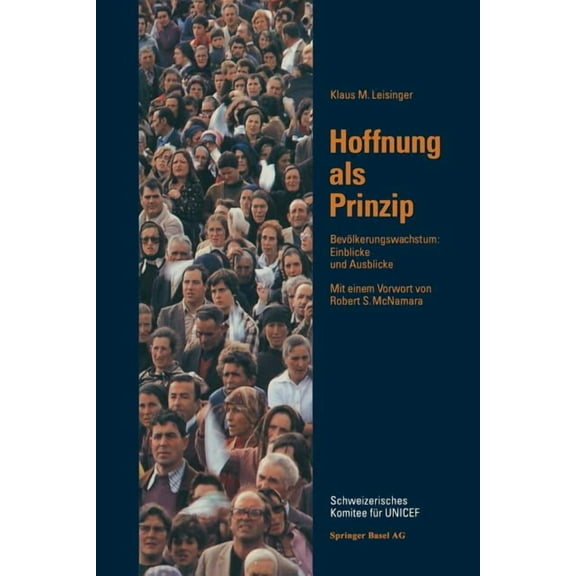Hoffnung ALS Prinzip: BevÃ¶lkerungwachstum: Einblicke Und Ausblicke, (Paperback)