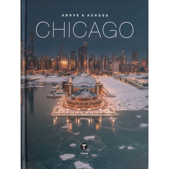 Above & Across Above and Across Chicago, (Hardcover)