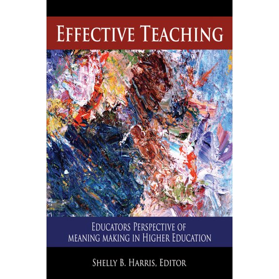 Effective Teaching: Educators Perspective of Meaning Making in Higher Education, (Hardcover)