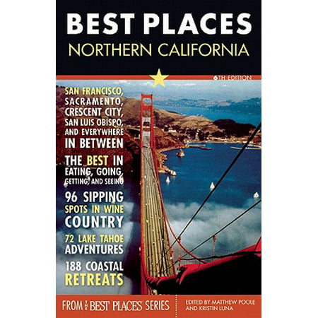 Best Places: Northern California, 6th Edition - (Best Wedding Locations In Northern California)