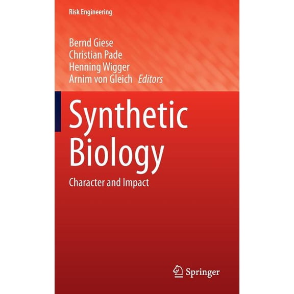 Risk Engineering Synthetic Biology: Character and Impact, (Hardcover)