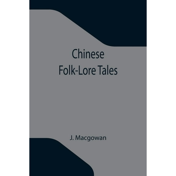 Chinese Folk-Lore Tales, (Paperback)