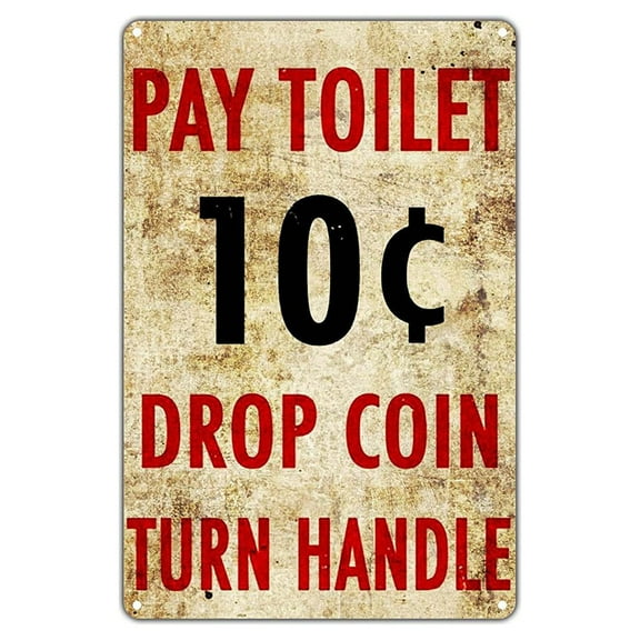 Pay Toilet Drop Coin Turn Handle Restroom Vintage Retro Metal Wall Decor Art Shop Man Cave Bar Aluminum 8"x12" Sign