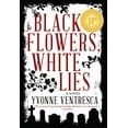 thumbnail image 1 of Pre-Owned Black Flowers, White Lies (Hardcover) 1510709886 9781510709881, 1 of 1