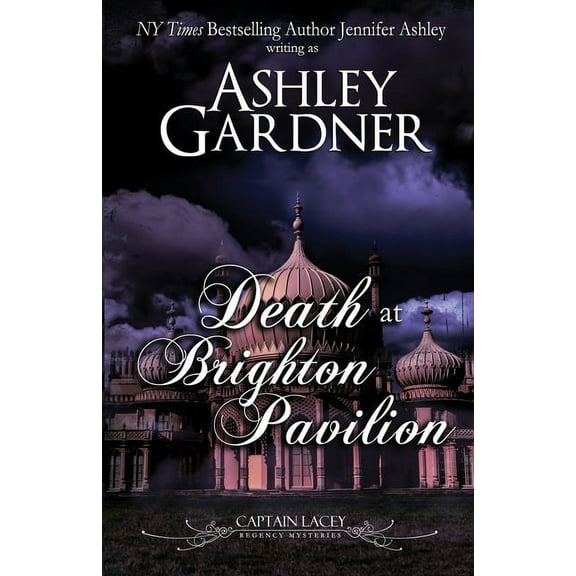 Captain Lacey Regency Mysteries Death at Brighton Pavilion: Captain Lacey Regency Mysteries, Book 14, (Paperback)
