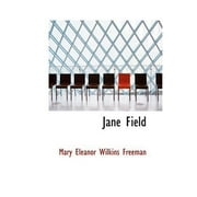 Jane Field Freeman, Mary Eleanor Wilkins