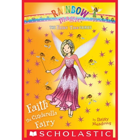 Cinderella Magic - Faith the Cinderella Fairy: A Rainbow Magic Book (The Fairy Tale Fairies #3) - eBook