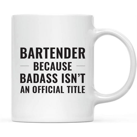 

11oz. Coffee Mug Gag Gift Bartender Because Badass Isn t an Official Title 1-Pack