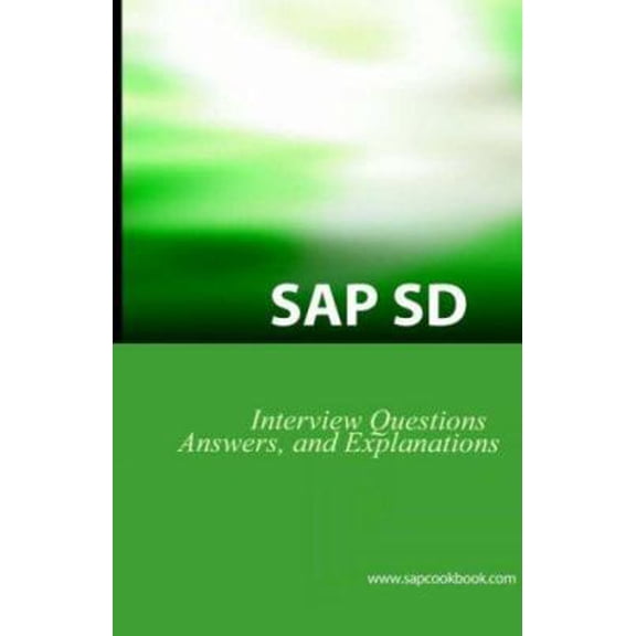 Pre-Owned SAP SD Interview Questions, Answers, and Explanations (Paperback) 1933804041 9781933804040