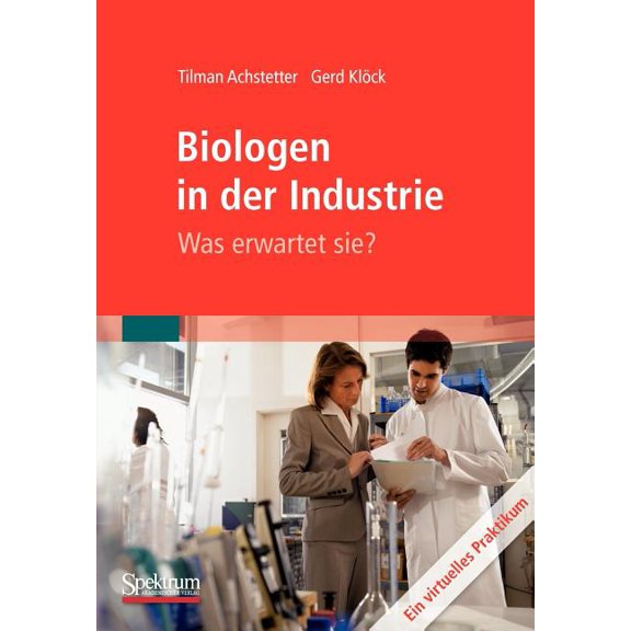 Biologen in Der Industrie: Was Erwartet Sie?: Ein Virtuelles Praktikum, (Paperback)