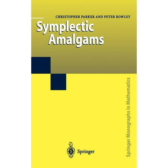 Springer Monographs in Mathematics Symplectic Amalgams, (Hardcover)