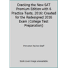 Cracking the New SAT Premium Edition with 6 Practice Tests, 2016: Created for the Redesigned 2016 Exam (College Test Preparation), Used [Paperback]