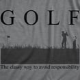 thumbnail image 2 of Mens Golf The Classy Way to Avoid Responsibility T Shirt Funny Golfing Golfer Gift Novelty Tee Graphic Tees, 2 of 9