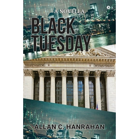 Black Tuesday: A Novella, (Paperback)