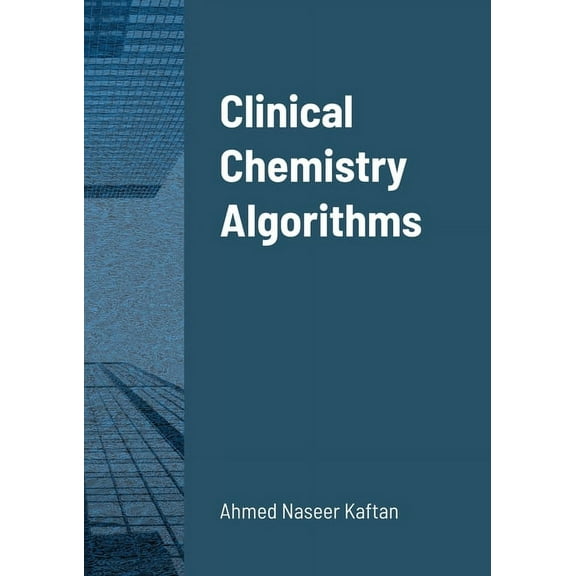 Clinical Chemistry Algorithms (Paperback)