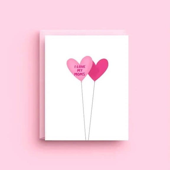 I Love My Moms Greeting Card – Heart Balloons Design – Blank Inside for Personal Messages – Perfect for Mother's Day, Birthdays, or Any Special Occasion