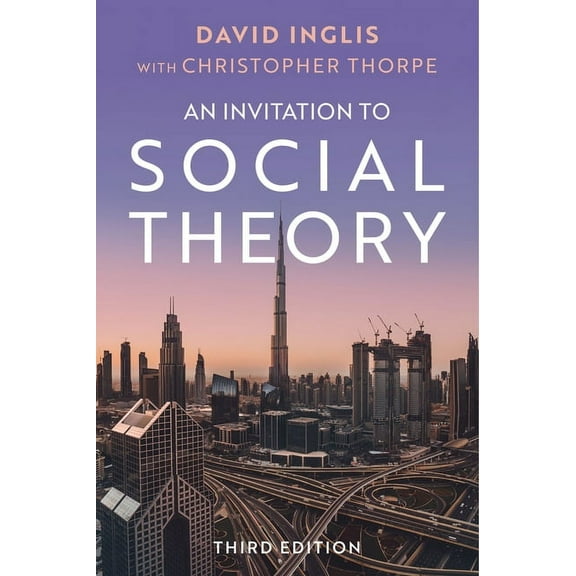 An Invitation to Social Theory, (Hardcover)