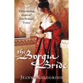 thumbnail image 1 of Pre-Owned THE BORGIA BRIDE (Unknown) 0007148836 9780007148837, 1 of 1