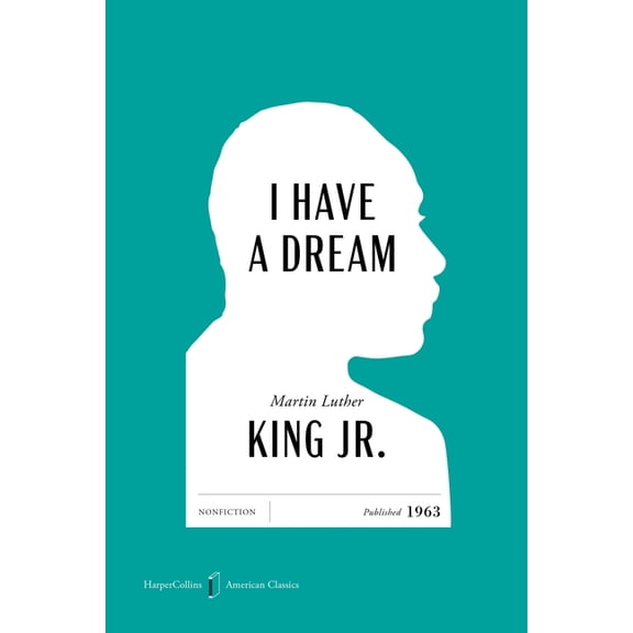 HarperCollins American Classics I Have a Dream American Classics Edition, Book 21, (Paperback)