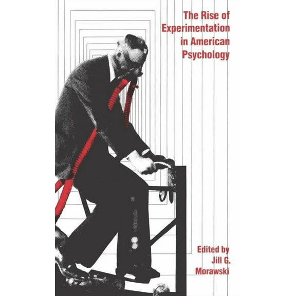 The Rise of Experimentation in American Psychology (Hardcover)