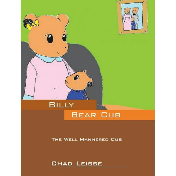 Billy Bear Cub: The Well Mannered Cub, (Hardcover)