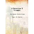 thumbnail image 1 of A Detective'S Triumphs 1891 [Hardcover], 1 of 1