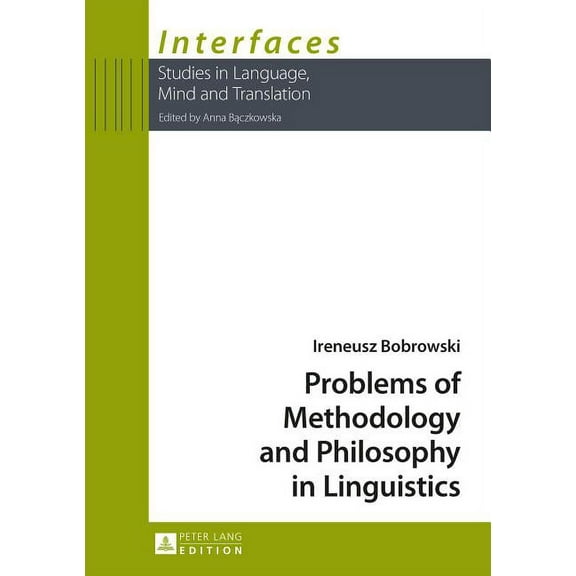 Interfaces: Problems of Methodology and Philosophy in Linguistics (Hardcover)