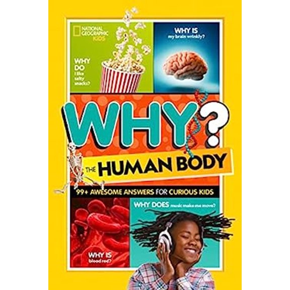 Pre-Owned National Geographic Kids Why? the Human Body: 99+ Awesome Answers for Curious Kids (Paperback) 1426374771 9781426374777