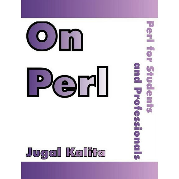 On Perl: Perl for Students and Professionals, (Paperback)