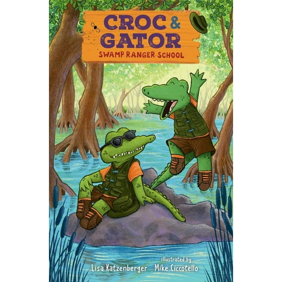 Croc & Gator 1: Swamp Ranger School, (Hardcover)