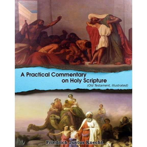 A Practical Commentary On Holy Scripture (Old Testament): Illustrated, (Paperback)