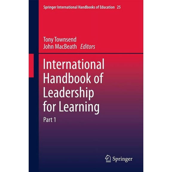 Springer International Handbooks of Educ International Handbook of Leadership for Learning, Book 25, (Hardcover)