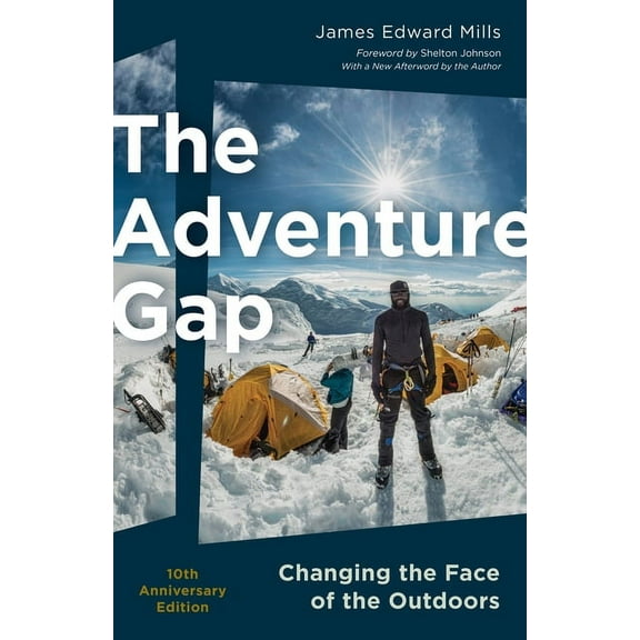 The Adventure Gap: Changing the Face of the Outdoors, 10th Anniversary Edition, (Paperback)