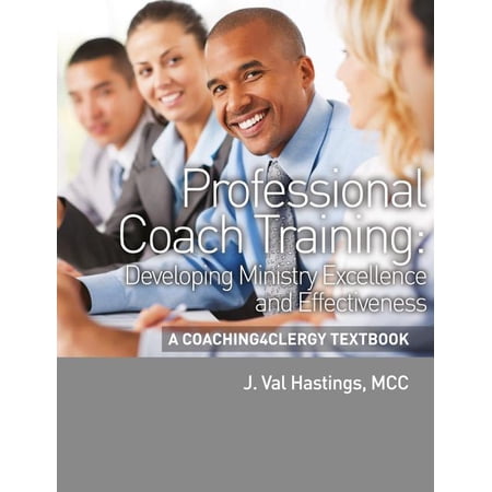 Professional Coach Training: A Coaching4Clergy Textbook (Paperback)