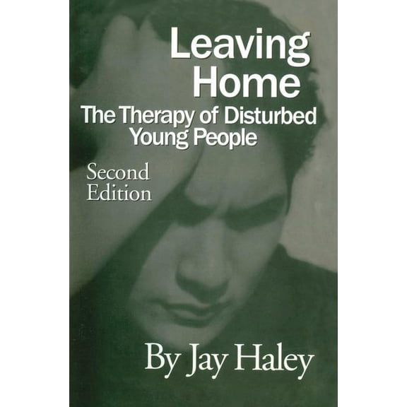 Leaving Home: The Therapy of Disturbed Young People, (Paperback)