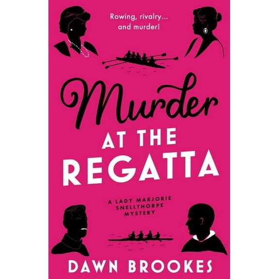 A Lady Marjorie Snellthorpe Mystery Murder at the Regatta, Book 6, (Paperback)