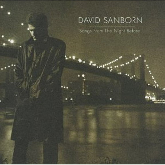 David Sanborn - Songs from the Night Before - Music & Performance - CD