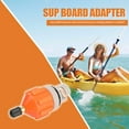 thumbnail image 4 of Rowing Boat Air Valve Adaptor Kayak Pump Adapter for SUP Board (Orange), 4 of 9