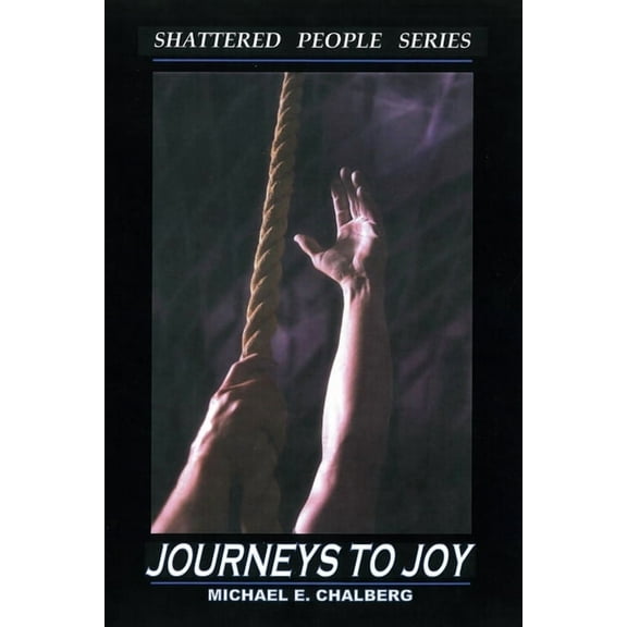 Shattered People Journeys to Joy - Revised, Book 1, (Paperback)