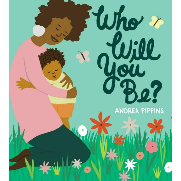 Who Will You Be?, (Hardcover)
