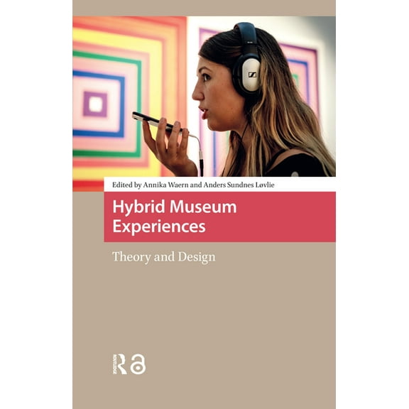 MediaMatters Hybrid Museum Experiences: Theory and Design, (Hardcover)