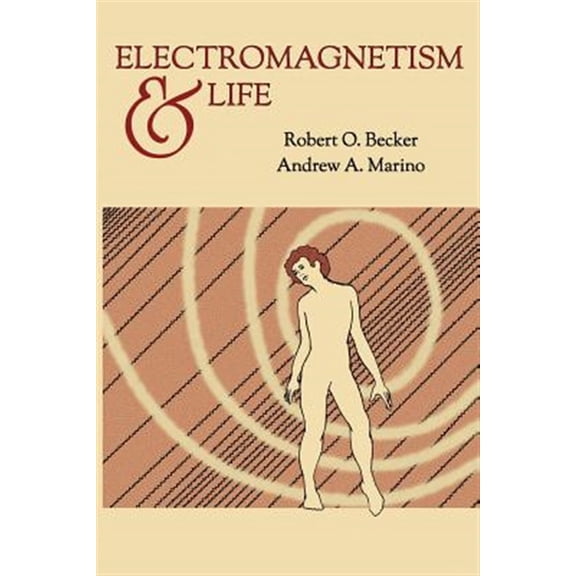 Pre-Owned Electromagnetism and Life -- Robert O. Becker