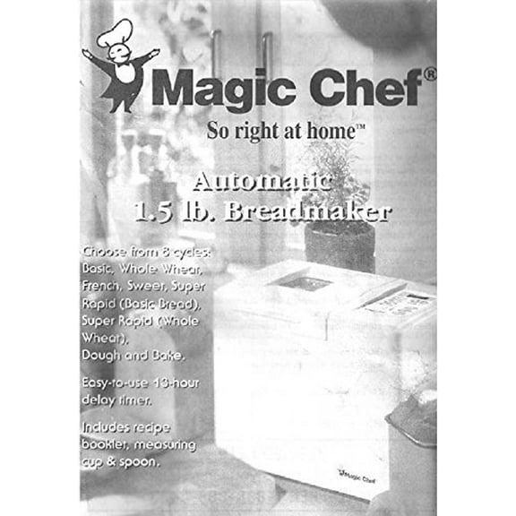 Instruction Manual ONLY for Magic Chef Bread Machine Maker Instruction Manual Model: CBM310 REPRINT