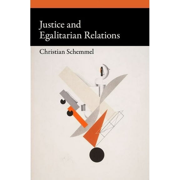 Oxford Political Philosophy Justice and Egalitarian Relations, (Hardcover)