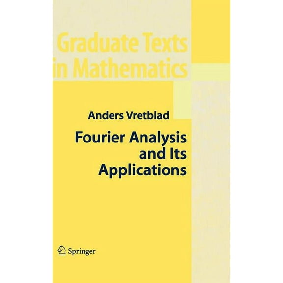 Graduate Texts in Mathematics Fourier Analysis and Its Applications, Book 223, (Hardcover)