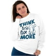 thumbnail image 4 of Think Less Live More Inspiring Cat Women Crewneck Sweatshirt Brisco Brands X, 4 of 6