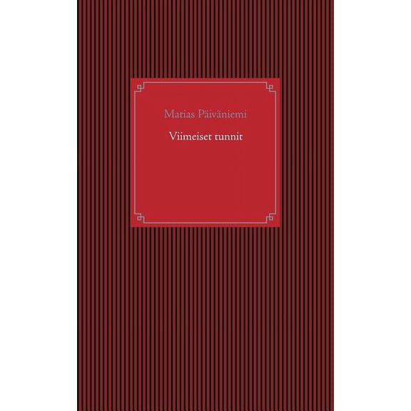 Viimeiset tunnit, (Paperback)